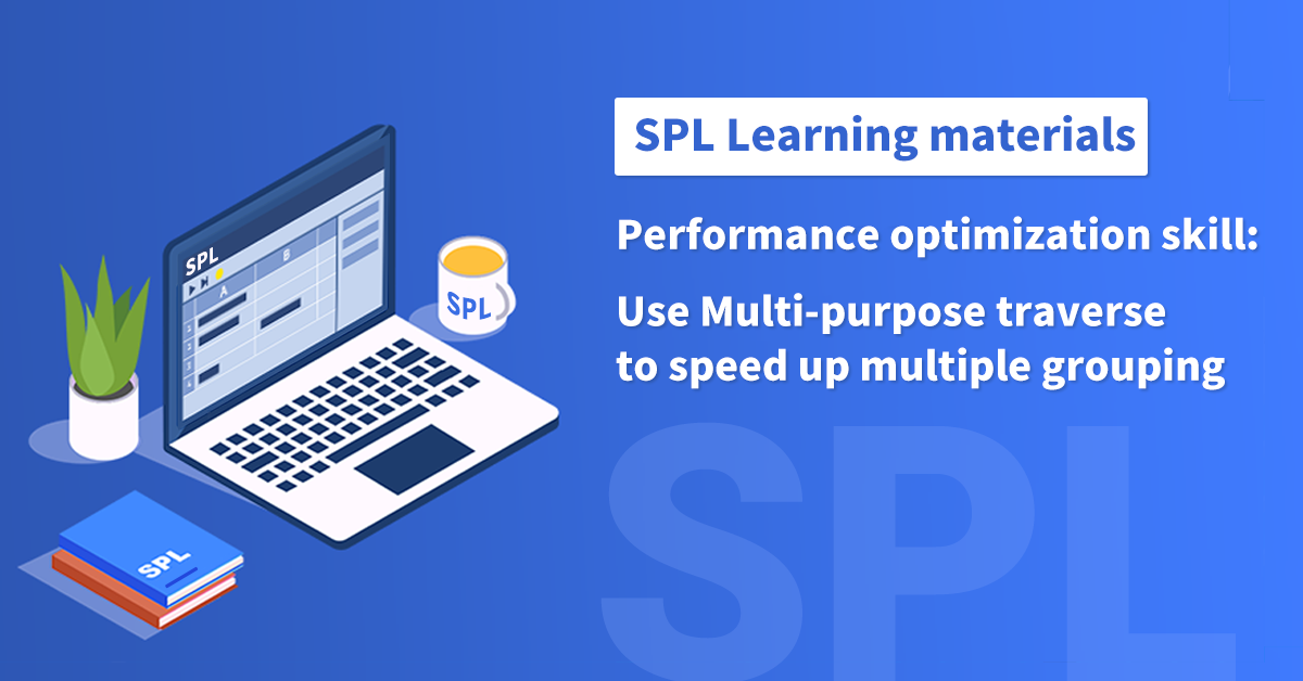 Performance optimization skill: Use Multi-purpose traverse to speed up multiple grouping