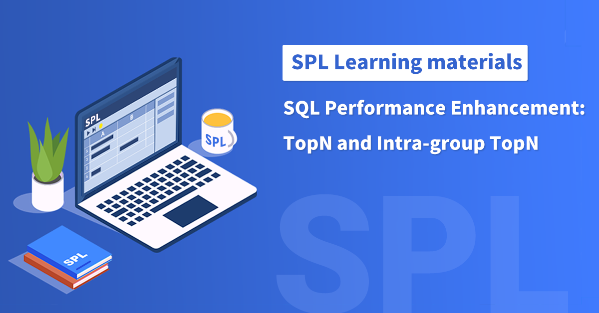 SQL Performance Enhancement: TopN and Intra-group TopN